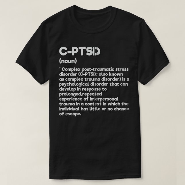 CPTSD Definition Stress Awareness Mental Posttraum T-Shirt (Design Front)