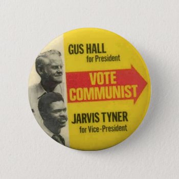 Cpusa 1976 Election - Gus Hall/jarvis Tyner Button by zazzletheory at Zazzle
