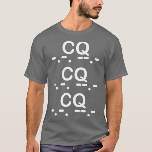CQ CQ CQ Morse code Amateur Ham Radio clothing T-Shirt (Front)