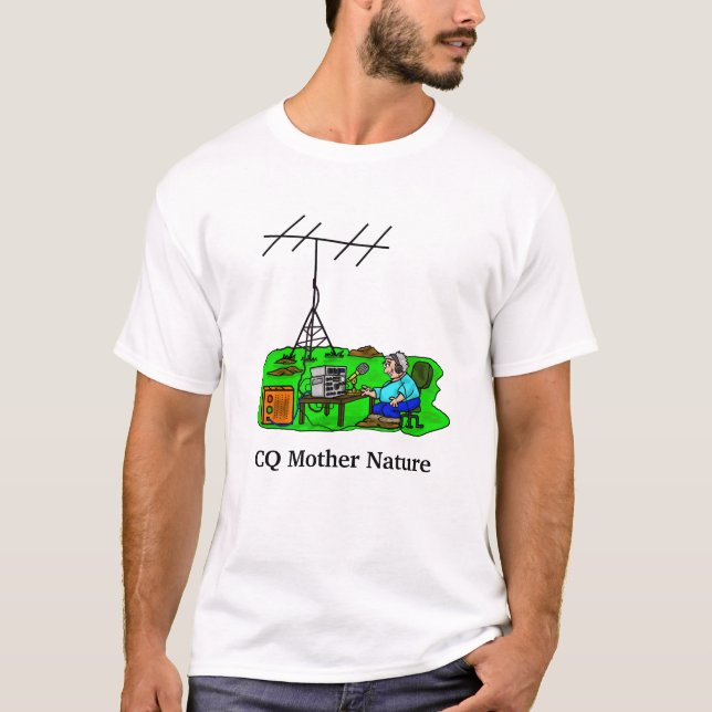 CQ Mother Nature Outdoor Rig Ham Radio T-Shirt (Front)