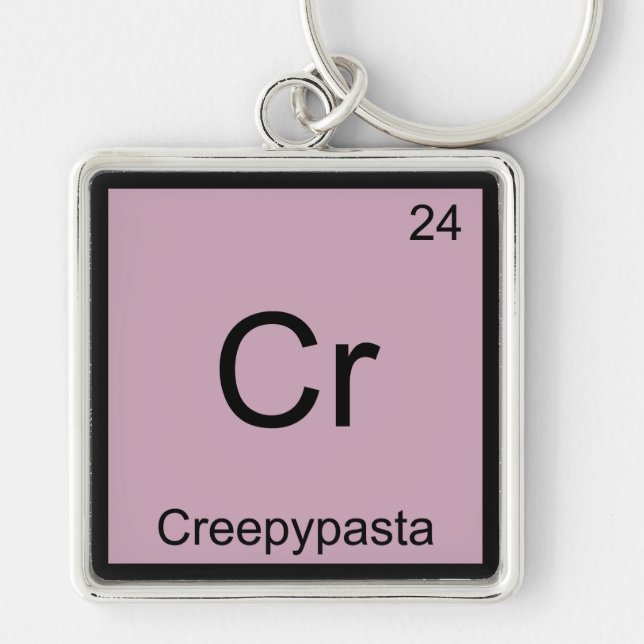 Cr - Creepypasta Chemistry Element Symbol Meme Tee Keychain (Front)