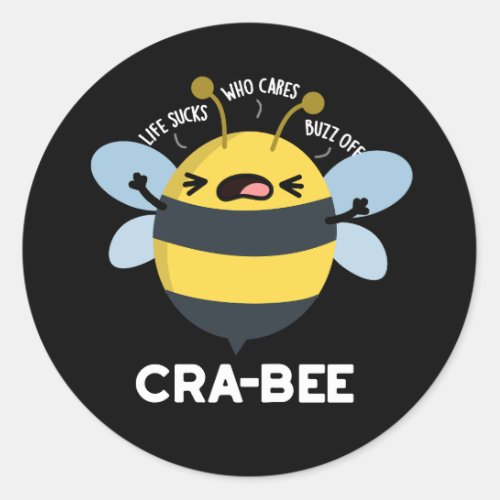 Cra_bee Funny Crabby Bee Pun Dark BG Classic Round Sticker