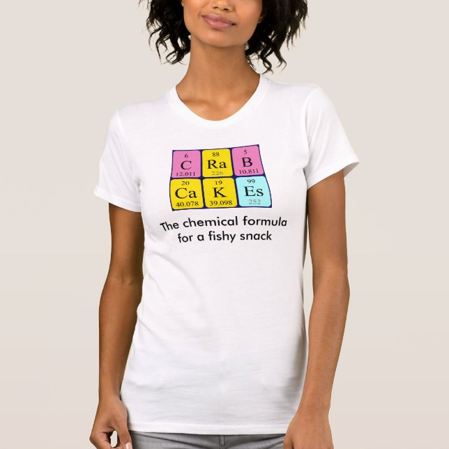 Crab Cakes periodic table phrase shirt (Front)