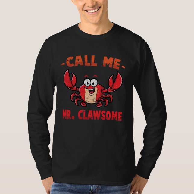 Crab  Call Me Mr Clawsome  Lobster  Shellfish  Che T-Shirt (Front)