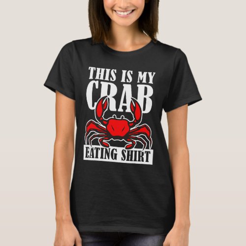 Crab Eating Apparel 2This is My Crab Eating T_Shirt