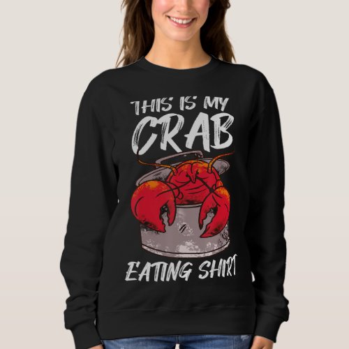 Crab Eating Crawfish Pot Lobster Sweatshirt
