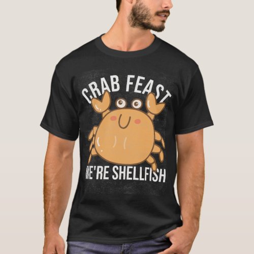Crab Feast Were Shellfish Maryland T_Shirt