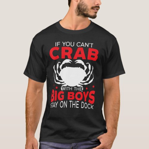 Crab Fishing Crabby Fisherman Crabbing Fisher Crab T_Shirt