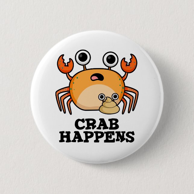 Crab Happens Funny Animal Phrase Pun  Button (Front)