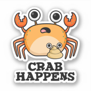 Crab Happens Funny Animal Pun Sticker
