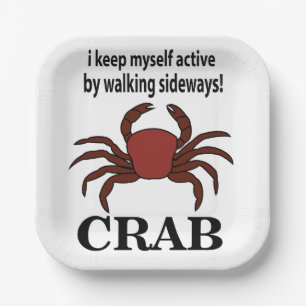 Crab I Keep Myself Active By Walking Sideways Crab Paper Plates