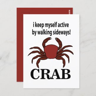Crab I Keep Myself Active By Walking Sideways Crab