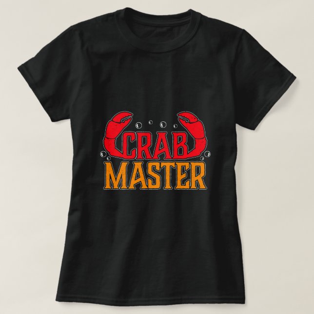 Crab Master Crabbing Fisherman Crabs Hunting Seafo T-Shirt (Design Front)