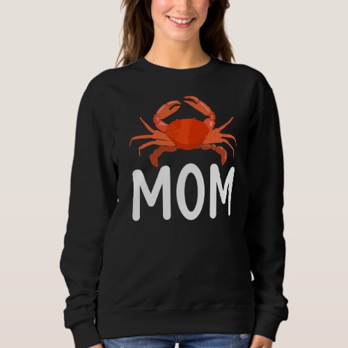 Crab Owner Crab Mom Sweatshirt