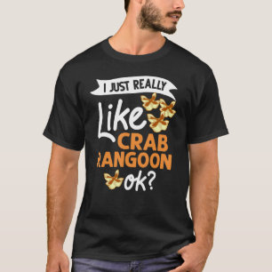 Crab Rangoon Cream Cheese Wontons Dip Sauce Chines T-Shirt