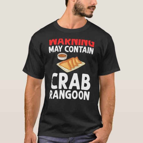 Crab Rangoon Cream Cheese Wontons Dip Sauce Chines T_Shirt