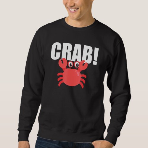 Crab Red Crab Lover Sweatshirt