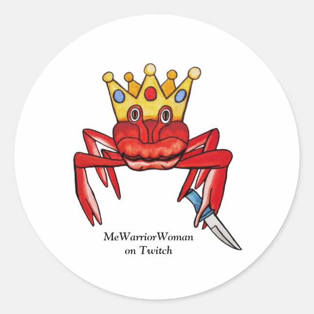 Crab Royalty with knife, MeWarriorWoman on Twitch  Classic Round Sticker (Front)