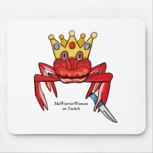 Crab Royalty with knife MeWarriorWoman on Twitch  Mouse Pad