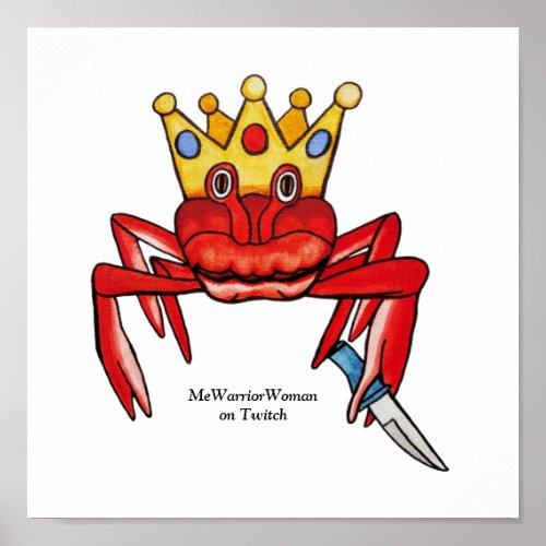 Crab Royalty with knife MeWarriorWoman on Twitch  Poster