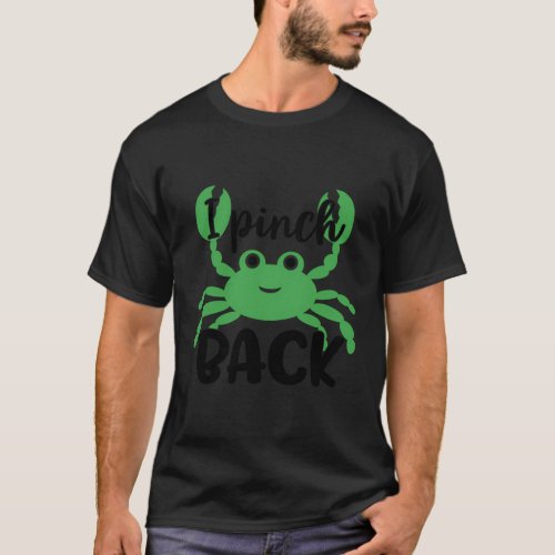 Crab St PatrickS Day I Pinch Back Seafood T_Shirt