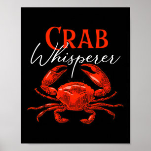 Crab Whisperer - Fishing Hunting Crabber Animal Oc Poster