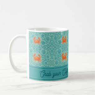 Crab your Coffee and have a great day Mug