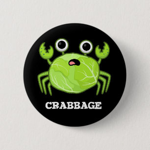 Crabbage Funny Cabbage Crab Pun Dark BG Button