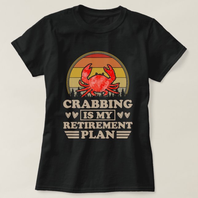 Crabbing Is My Retirement Plan Cute Sunset Retro S T-Shirt (Design Front)
