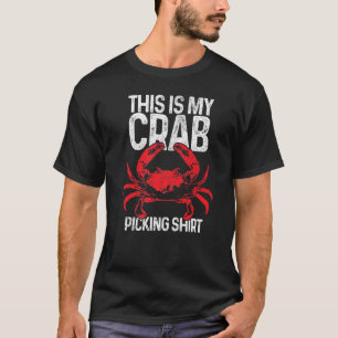 Crabbing This Is My Crab Picking T-Shirt