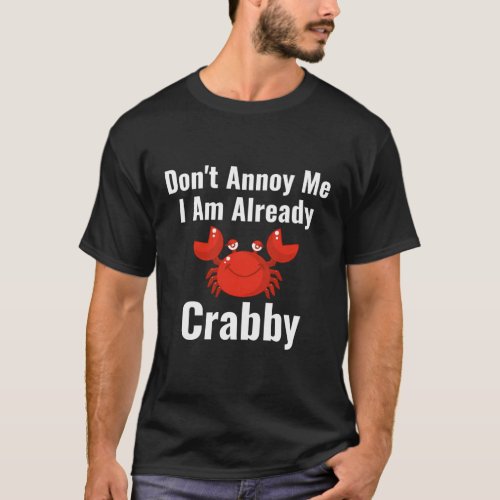 Crabby But Crab Gear Decor T_Shirt