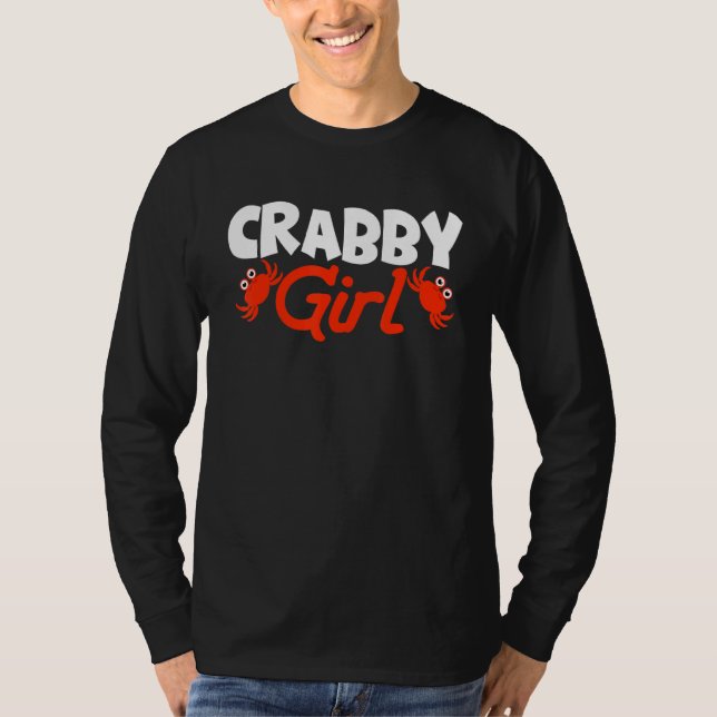 Crabby Girl Crab Lobster Crabs Crabbing Crayfish T-Shirt (Front)
