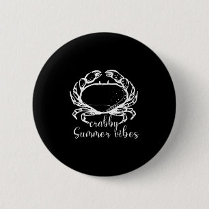 Crabby Summer Vibes,love Crab, Beach Funny Gift Me Button