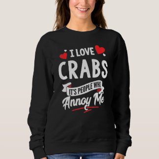 Crabs Design - I Love Crabs Sweatshirt