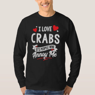Crabs Design - I Love Crabs T-Shirt
