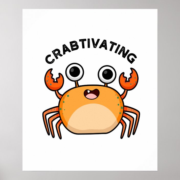 Crabtivating Cute Crab Pun Poster