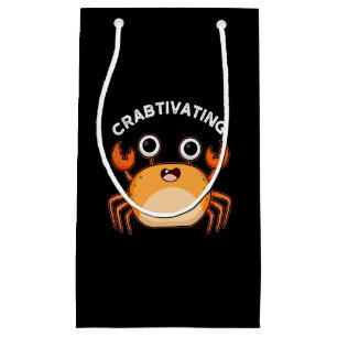 Crabtivating Funny Crab Pun Dark BG Small Gift Bag