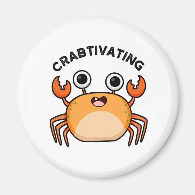 Crabtivating Funny Crab Pun Magnet (Front)