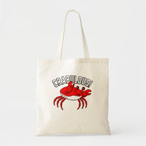 Crabulous Crabs Seafood Crabbing Crab Lobster Sea Tote Bag