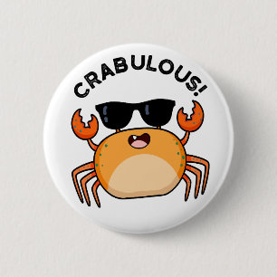 Crabulous Funny Crab Pun Button