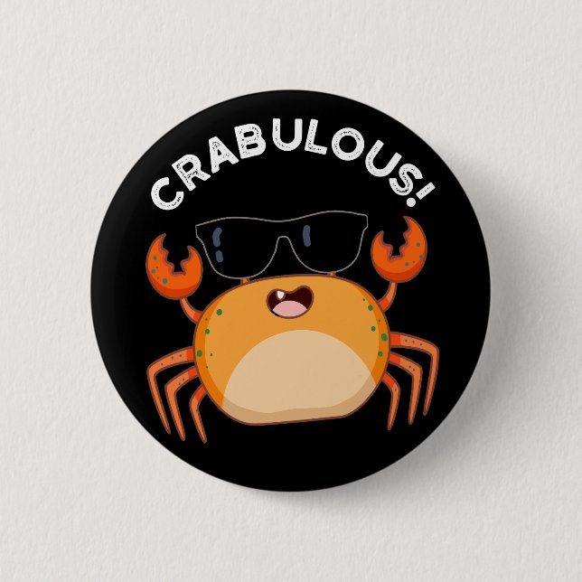 Crabulous Funny Crab Pun Dark BG Button (Front)