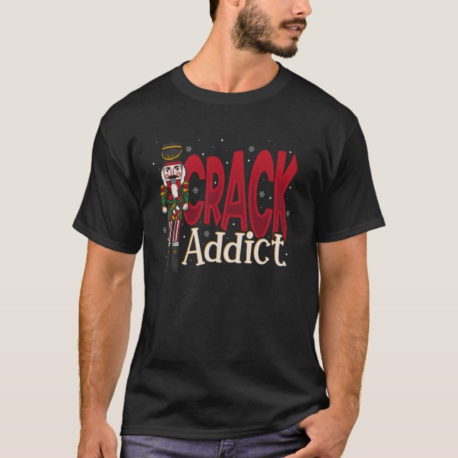 Crack Addict Nutcracker Christmas Squad Ballet Dan T-Shirt (Front)