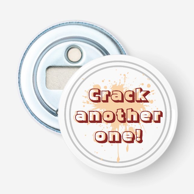 Crack another one! Bottle Opener
