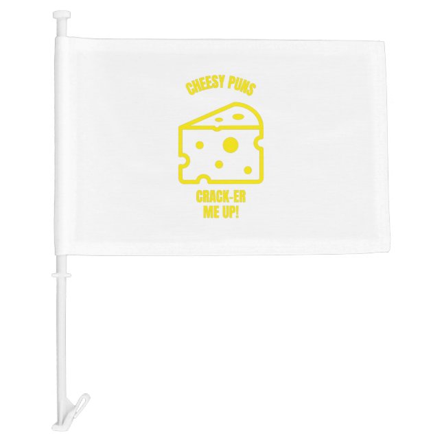 Crack cheesy puns funny cheese pun jokes car flag (Front)