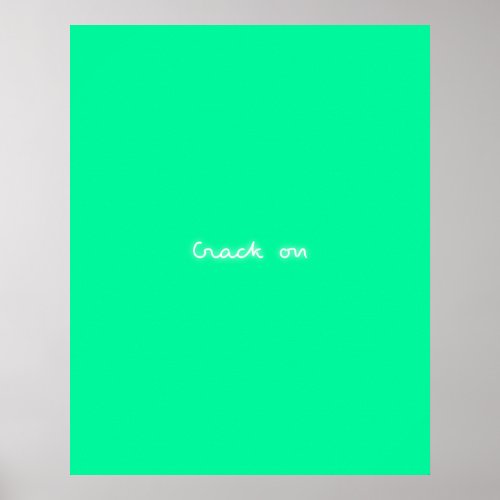 Crack On  Modern Neon Green Cheeky Grafting Poster