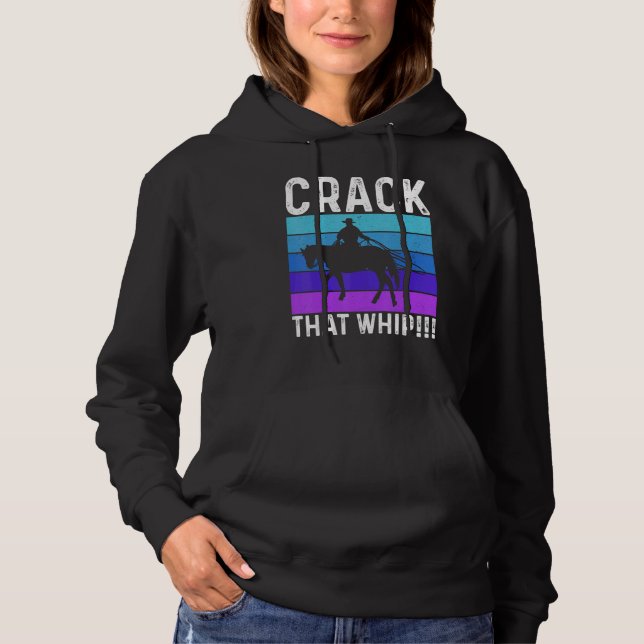 Crack That Whip Horse Riding Equestrian Horse Love Hoodie (Front)