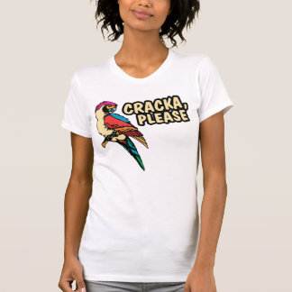 Cracka Please T-Shirt