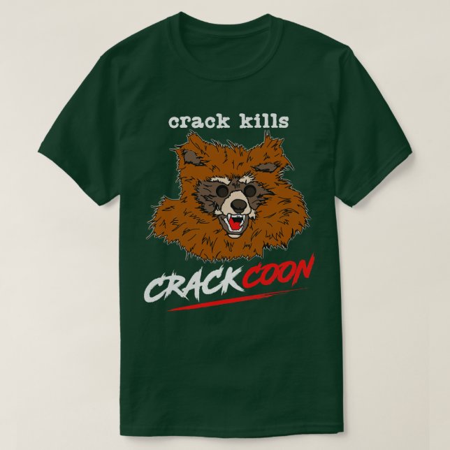 Crackcoon Crack Kills Fan Art T-Shirt (Design Front)