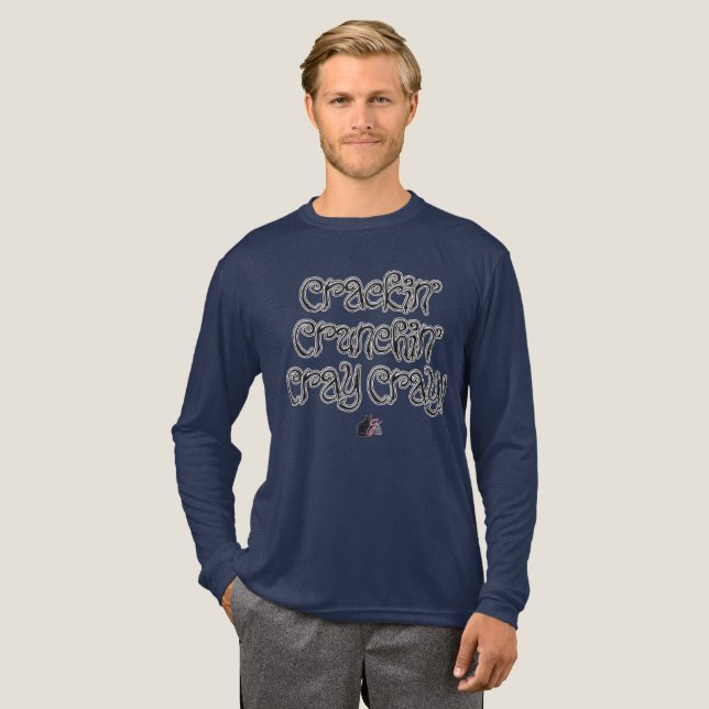 Crackin’ Crunchin’ CrayCray! Tri-Blend Shirt (Full Front)