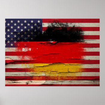 Crackle Paint | German American Flag Poster by SnappyDressers at Zazzle